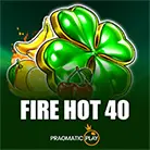 Fire Hot 40