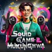 Squid Game 2: Mukunghwa
