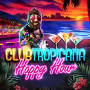 Club Tropicana - Happy Hour