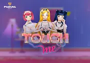 Touch Me