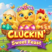 Cluckin' Sweet Feast