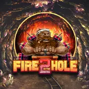 Fire in the Hole 2